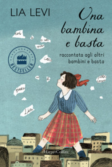 "Una bambina e basta" - Lia Levi